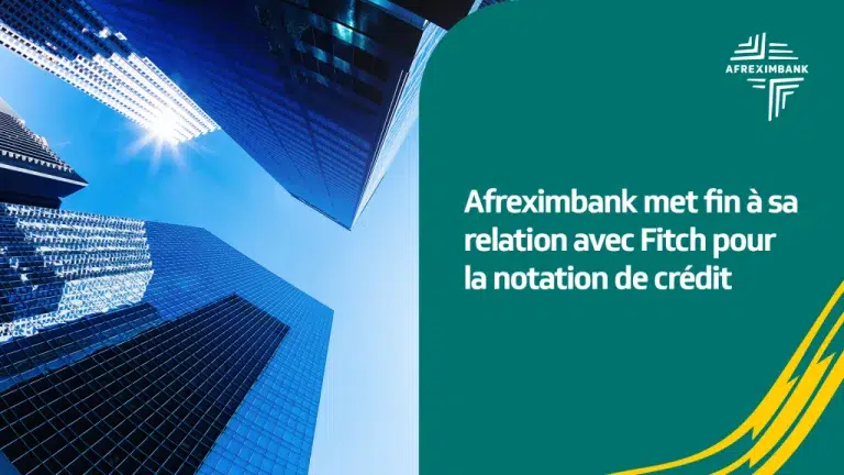 Afreximbank met fin à sa collaboration avec Fitch Ratings